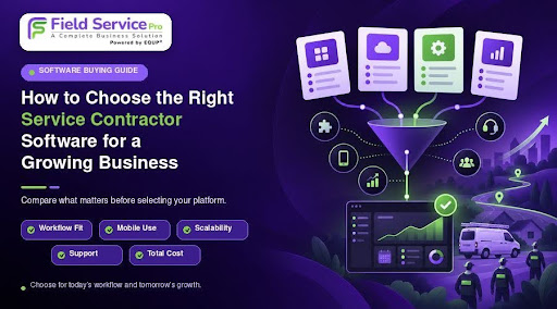 How to Choose the Right Service Contractor Software for a Growing Business